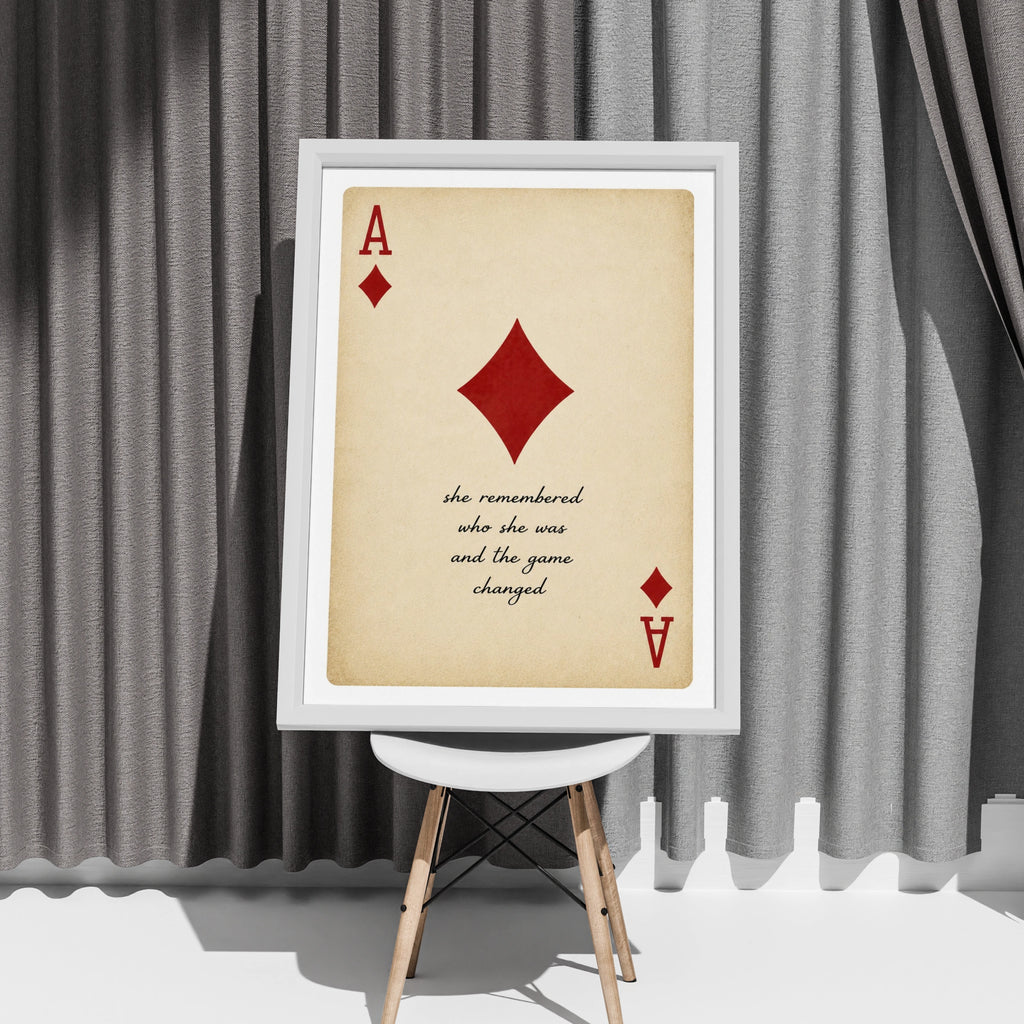 Ace of Diamonds Playing Card Quote Poster, She Remembered Who She Was Wall Art