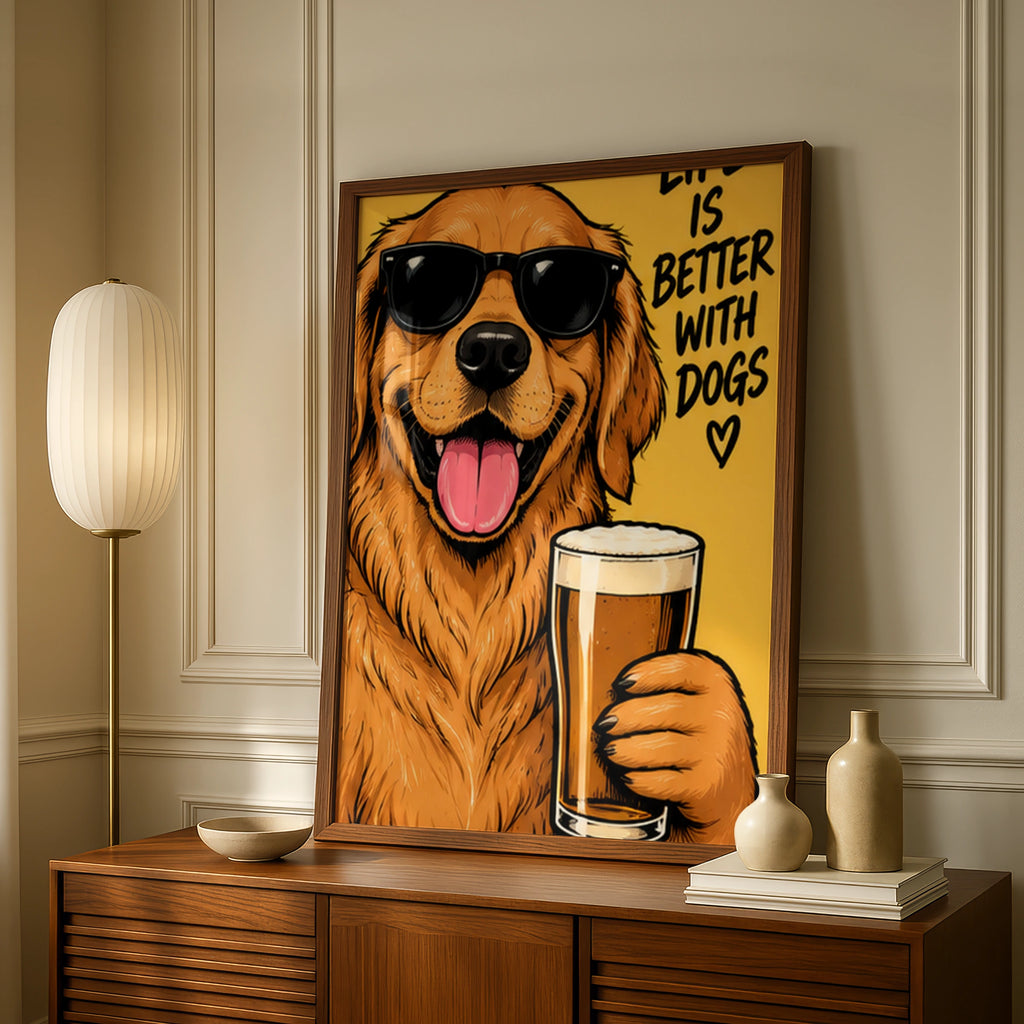 Life Is Better With Dogs Poster, Funny Golden Retriever Beer Print, Dog Lover Wall Art