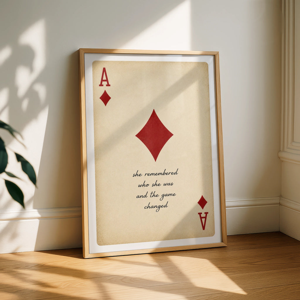 Ace of Diamonds Playing Card Quote Poster, She Remembered Who She Was Wall Art