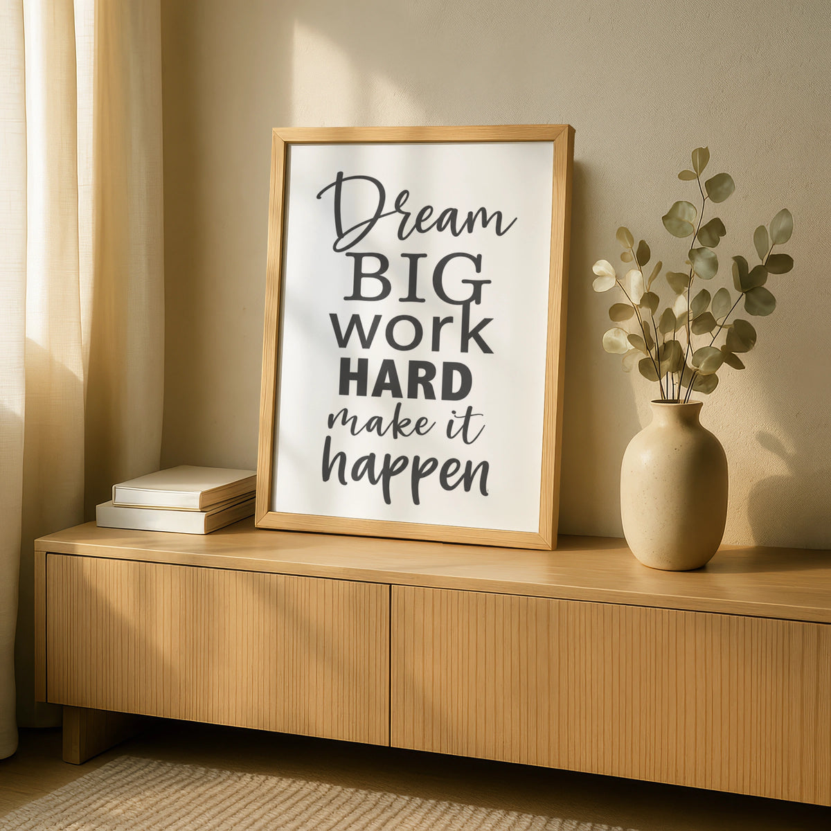 Dream Big Work Hard Make It Happen, motivational quote poster, office wall art print