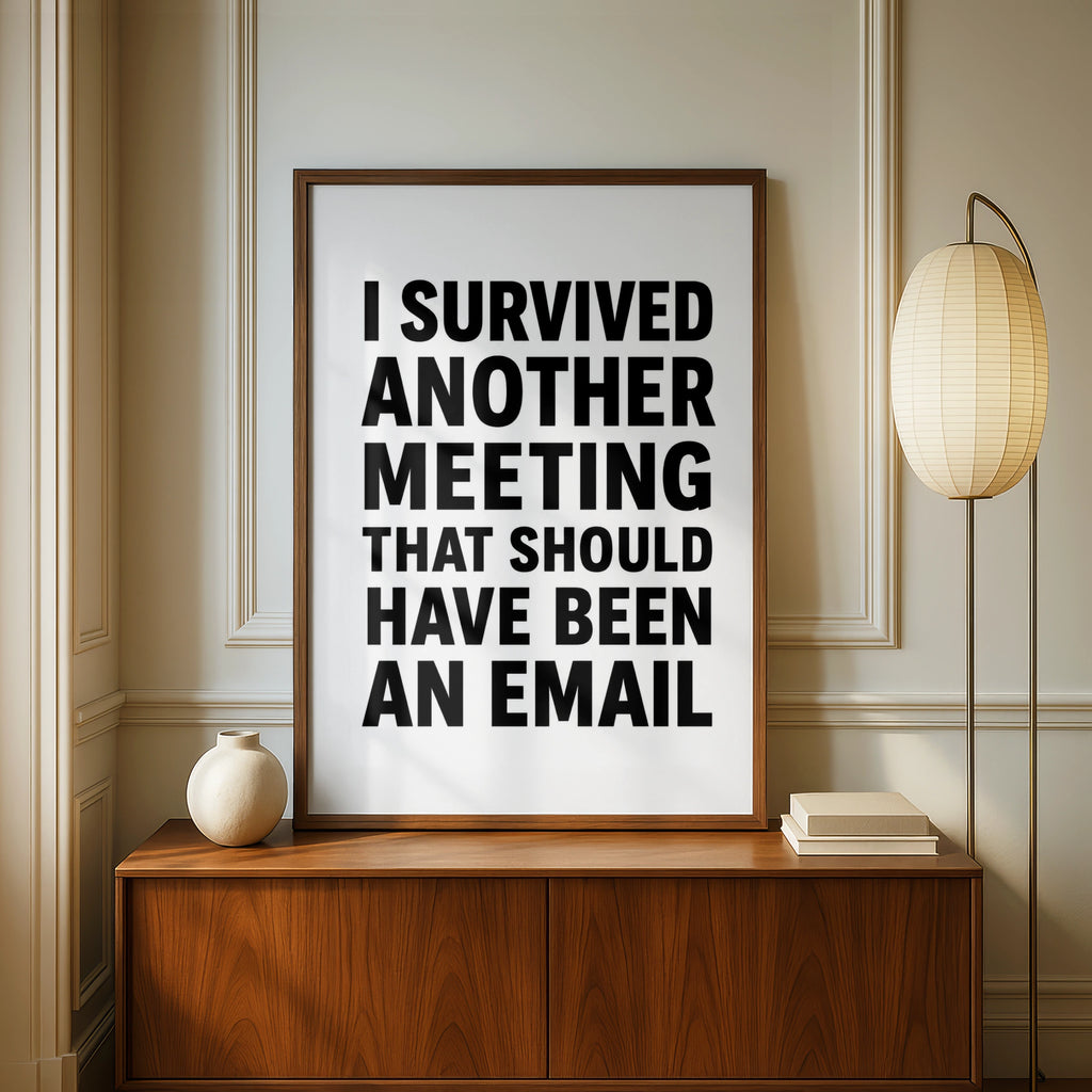 Funny Office Poster, I Survived Another Meeting, Sarcastic Work Desk Wall Art Gift