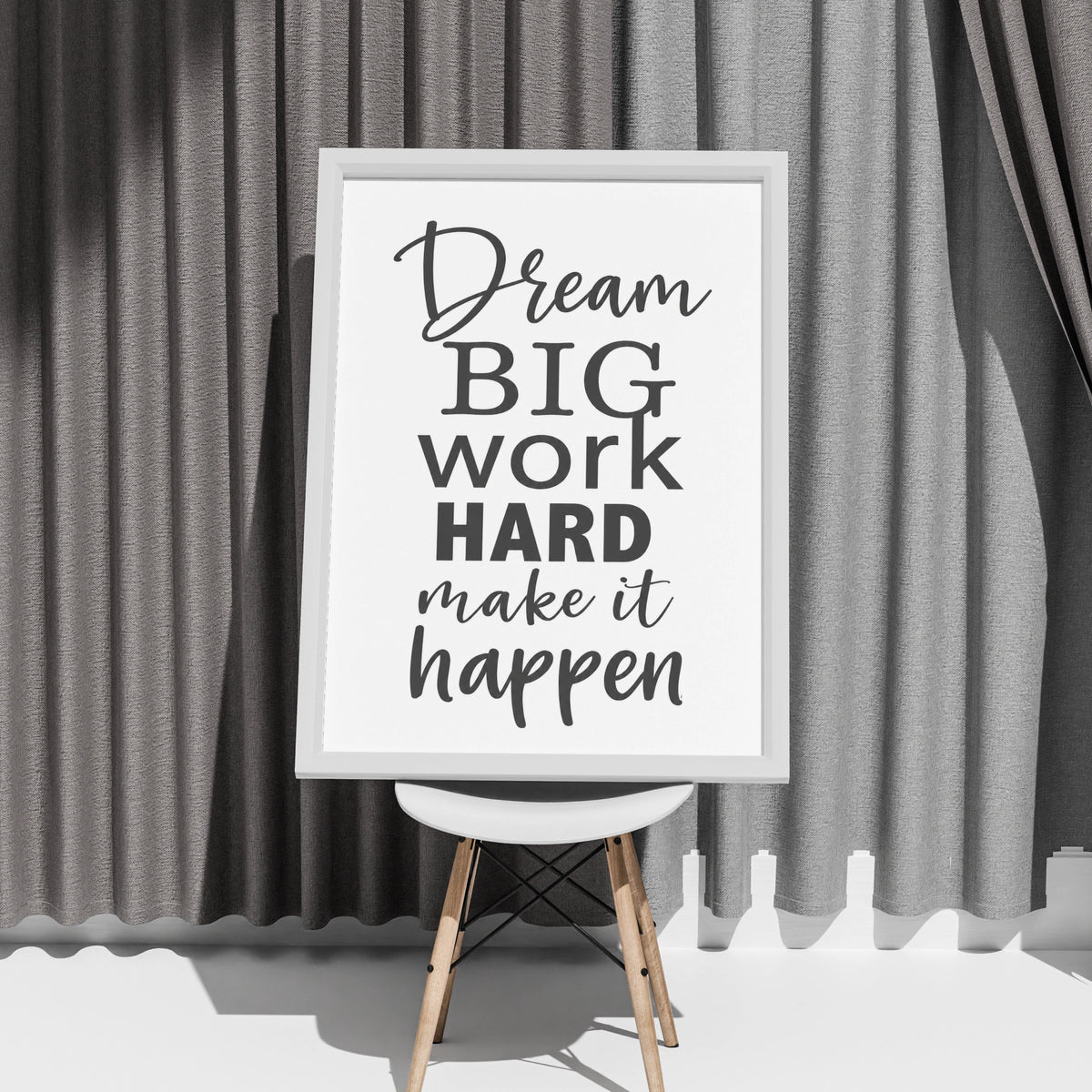 Dream Big Work Hard Make It Happen, motivational quote poster, office wall art print