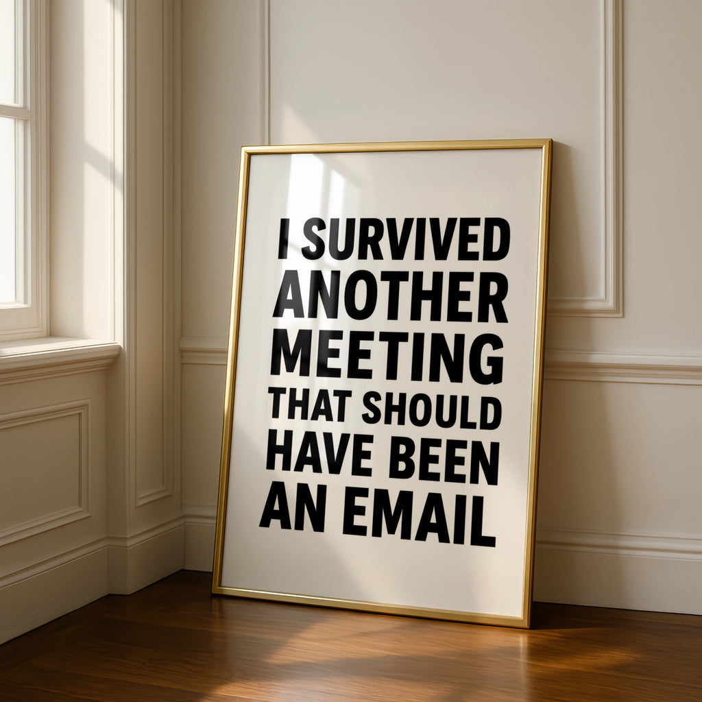 Funny Office Poster, I Survived Another Meeting, Sarcastic Work Desk Wall Art Gift