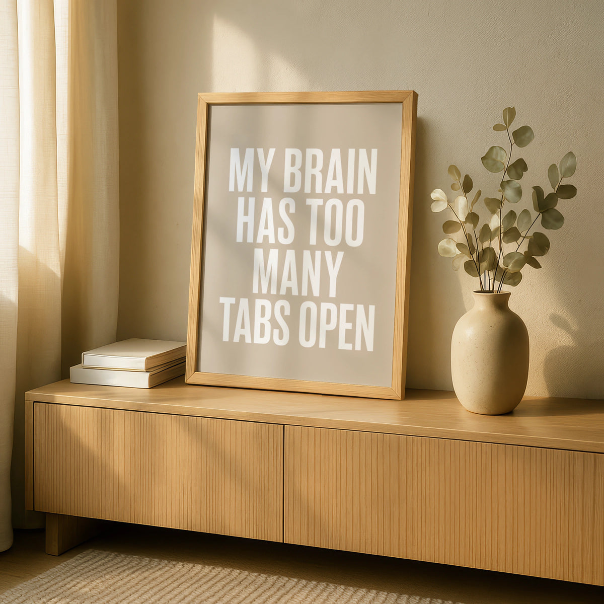 My Brain Has Too Many Tabs Open Funny Quote Poster, Beige Minimalist Wall Art