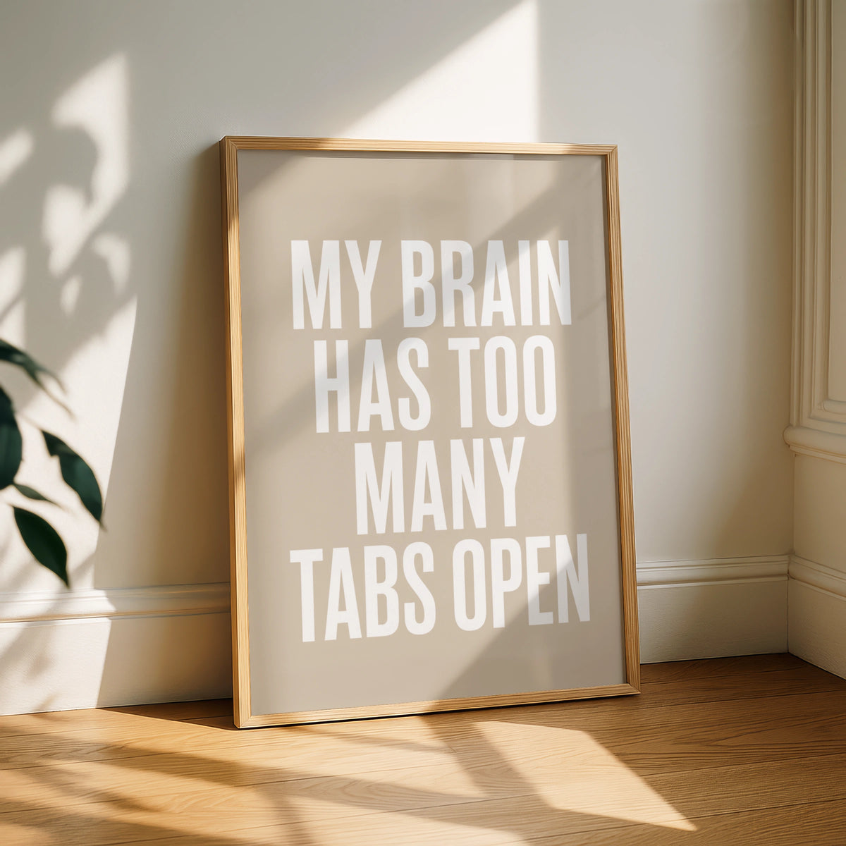 My Brain Has Too Many Tabs Open Funny Quote Poster, Beige Minimalist Wall Art