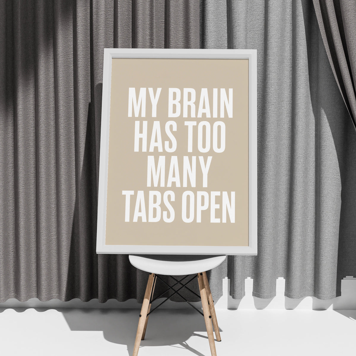 My Brain Has Too Many Tabs Open Funny Quote Poster, Beige Minimalist Wall Art