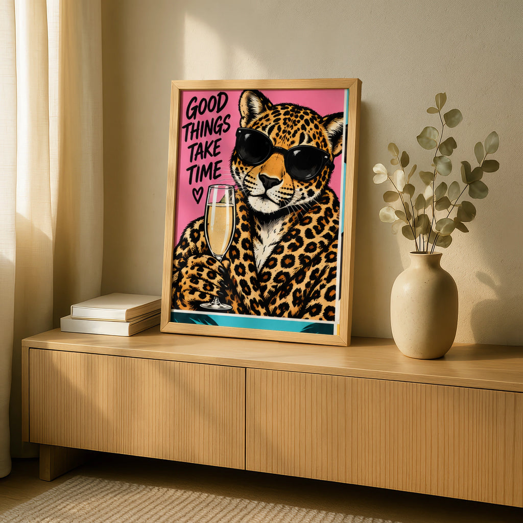 Good Things Take Time Leopard Poster, Funny Quote Wall Art, Pop Art Print