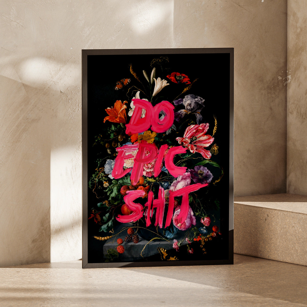 Do Epic Shit Floral Poster, Dutch Masters Botanical Wall Art, Bold Pink Quote Print