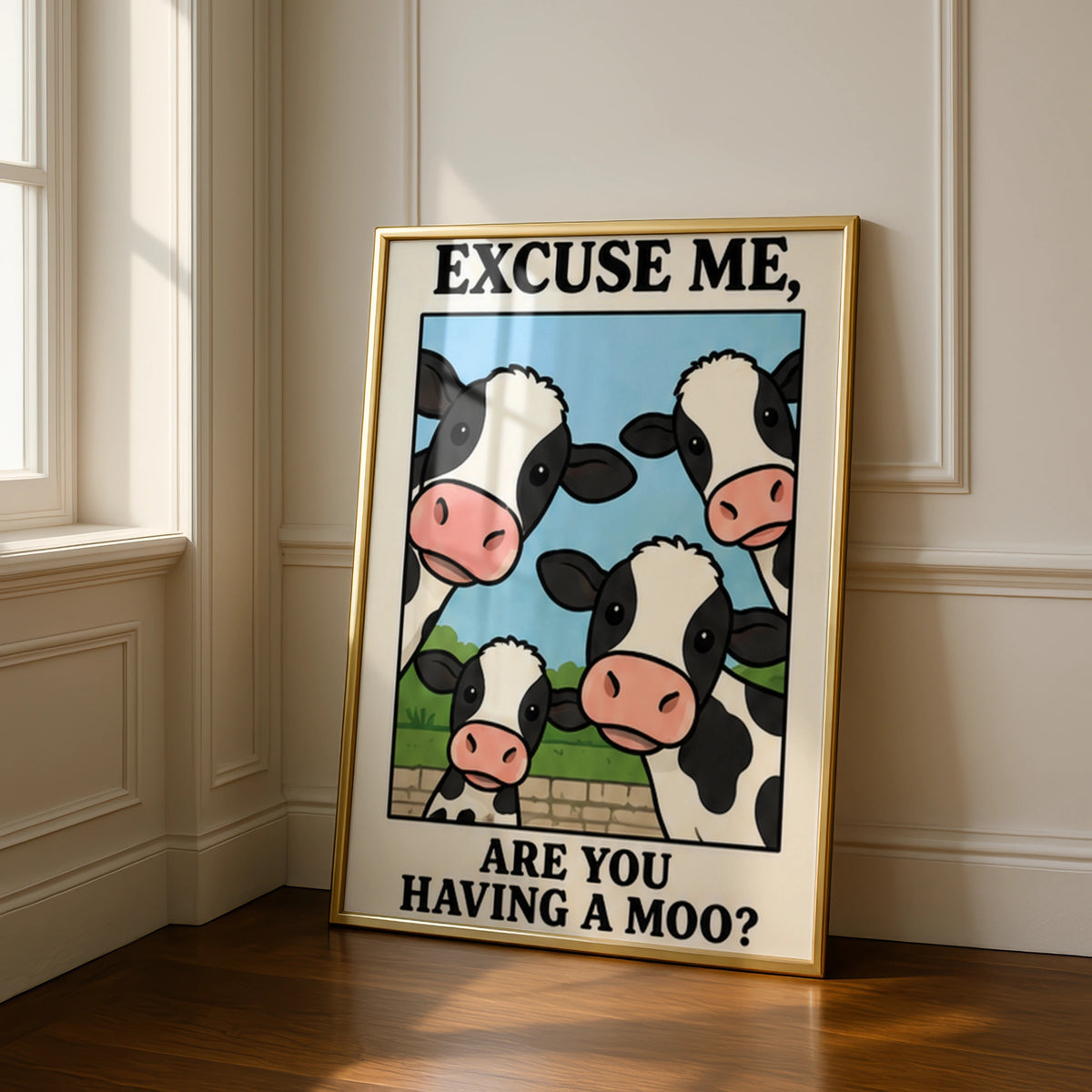 Funny Cow Print, Excuse Me Are You Having A Moo, Cute Farm Animal Wall Art
