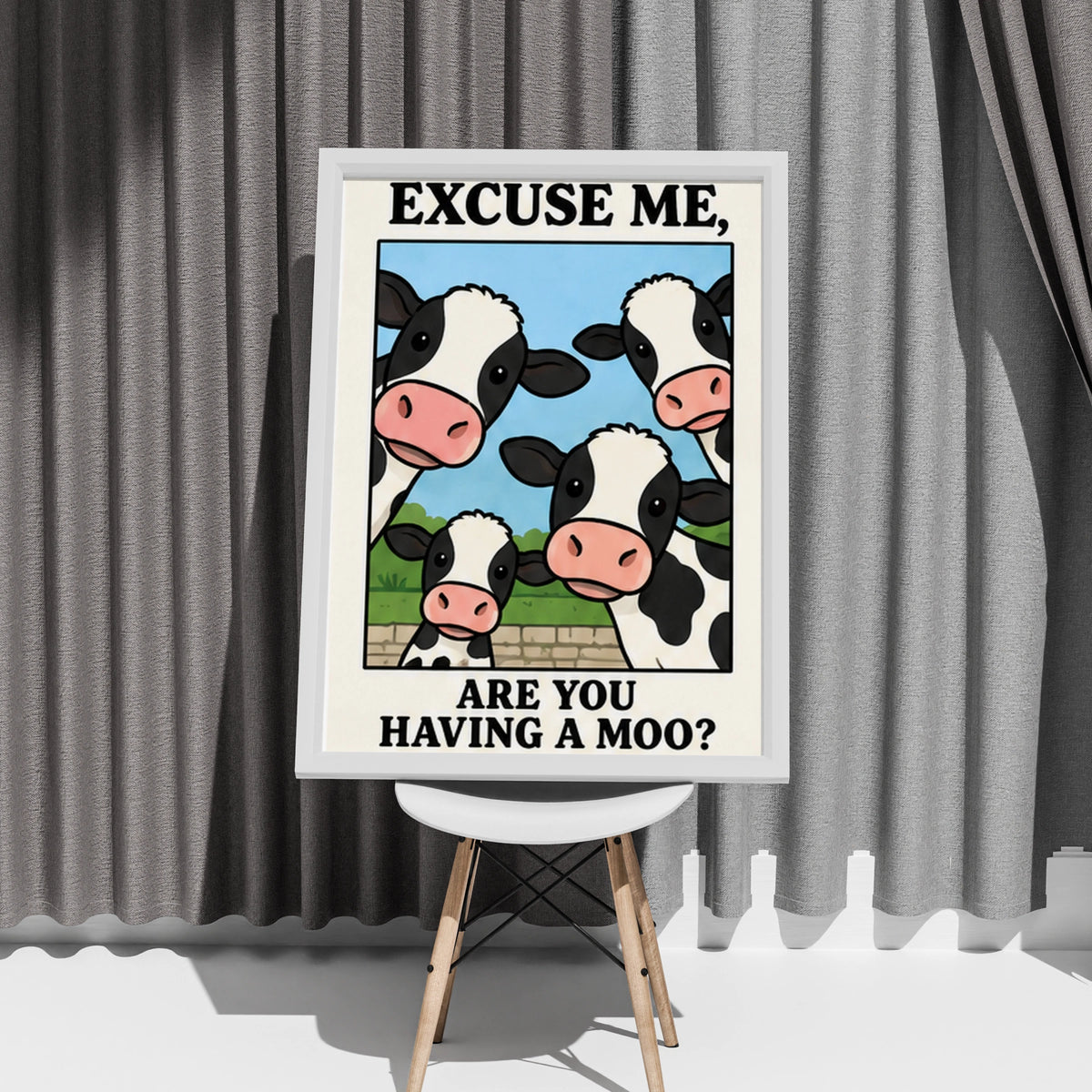 Funny Cow Print, Excuse Me Are You Having A Moo, Cute Farm Animal Wall Art