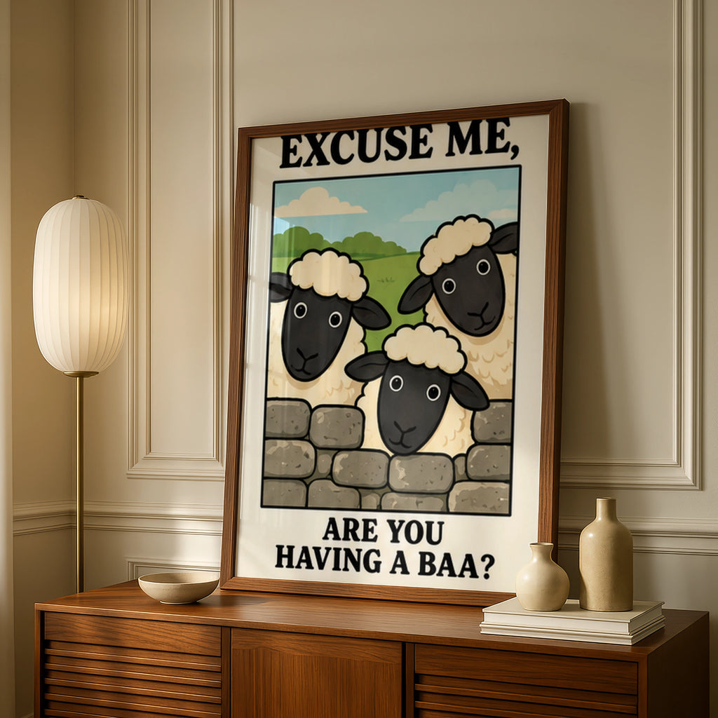 Funny Sheep Poster, Excuse Me Are You Having A Baa, Cute Farm Animal Wall Art Print