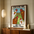 Funny Chicken Bathroom Poster, Excuse Me Are You Having A Poo, Hen Wall Art