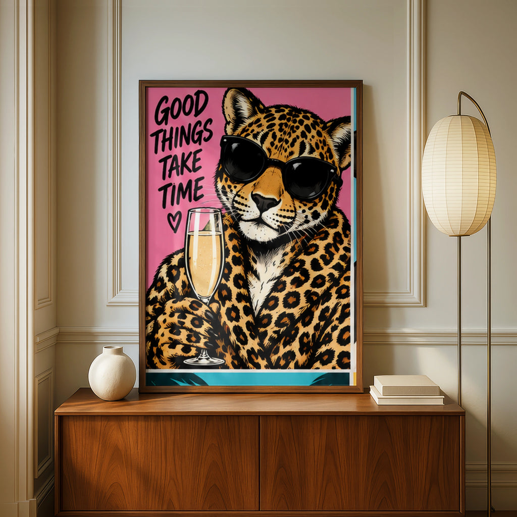 Good Things Take Time Leopard Poster, Funny Quote Wall Art, Pop Art Print
