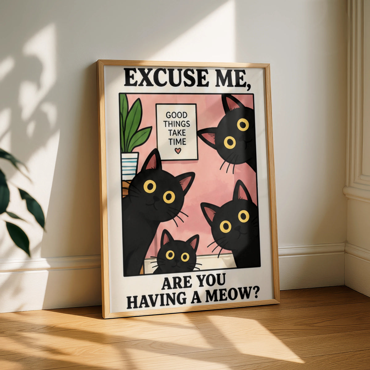 Funny Black Cat Poster, Excuse Me Are You Having A Meow, Cat Lover Wall Art Print