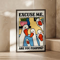 Excuse Me Are You Pooping Funny Duck Poster, Silly Goose Bathroom Wall Art Print