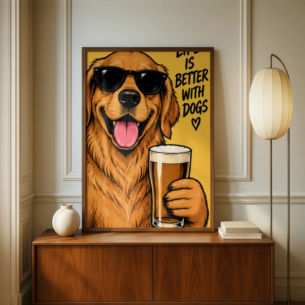 Life Is Better With Dogs Poster, Funny Golden Retriever Beer Print, Dog Lover Wall Art