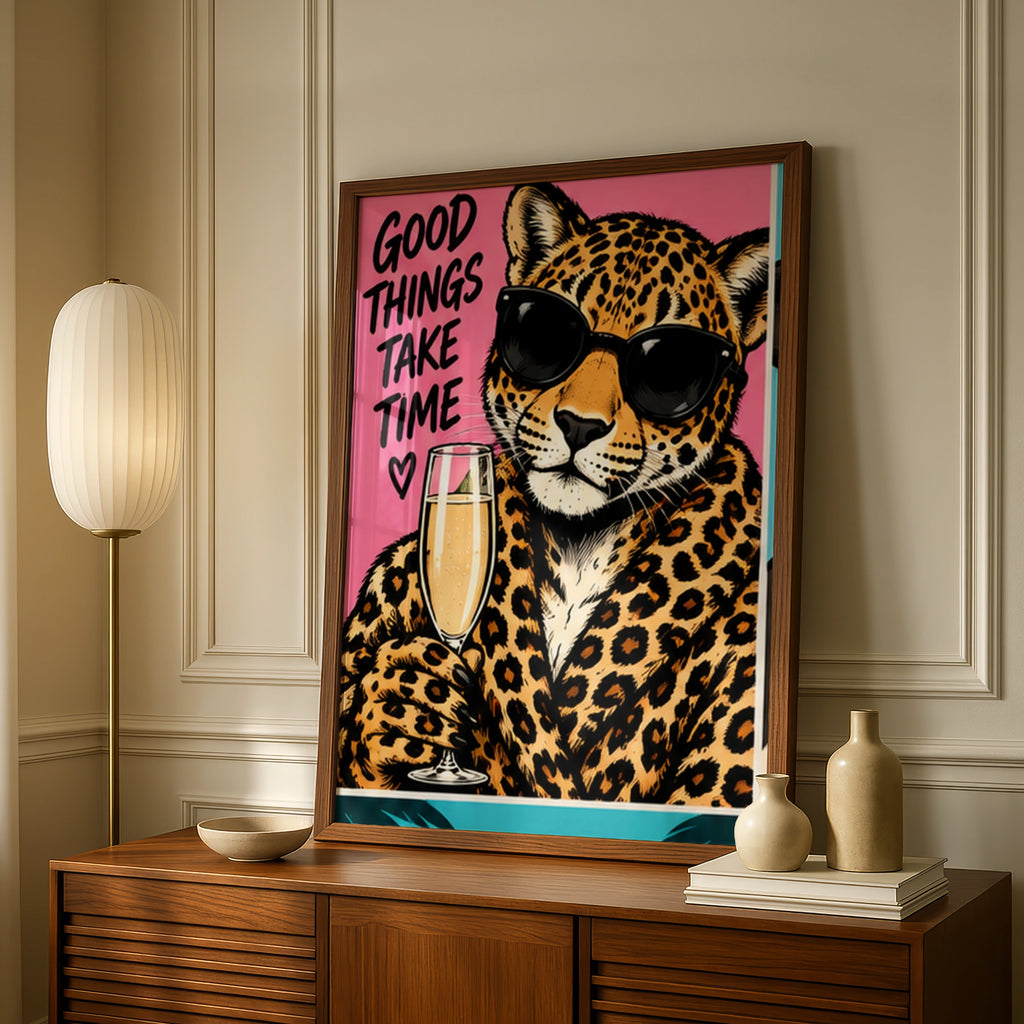 Good Things Take Time Leopard Poster, Funny Quote Wall Art, Pop Art Print