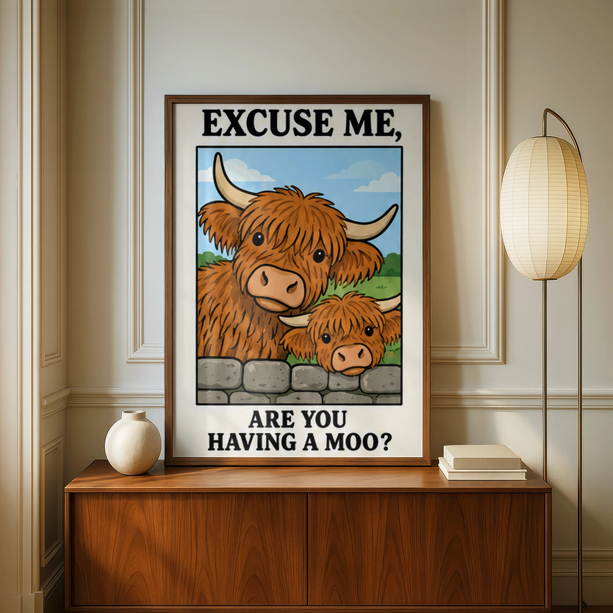 Highland Cow Funny Quote Poster, Excuse Me Are You Having A Moo, Scottish Wall Art